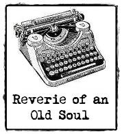 Reverie of an Old Soul
