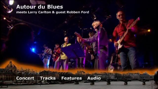 PDVD 000 73 - Autour Du Blues Meets Larry Carlton & Guest Robben Ford At New Morning, The Paris Concert (2008) [DV9]